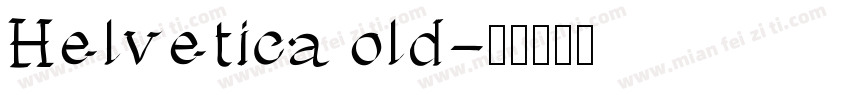 Helvetica old字体转换